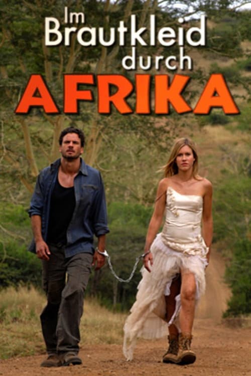 Im Brautkleid durch Afrika poster
