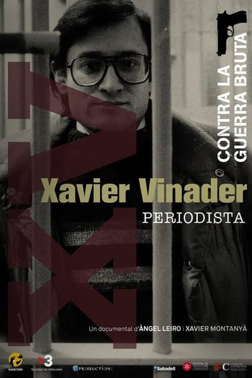 Xavier Vinader, periodista. Contra la guerra bruta poster