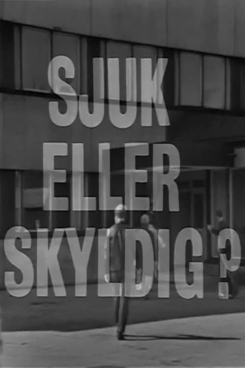 Sjuk eller skyldig? poster