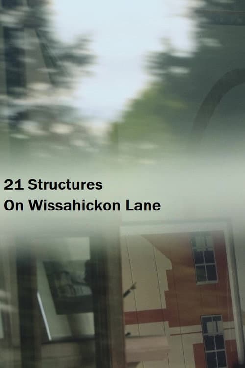 21 Structures On Wissahickon Lane poster
