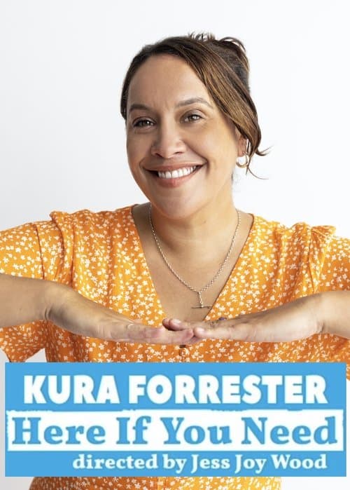 Kura Forrester: Here If You Need poster
