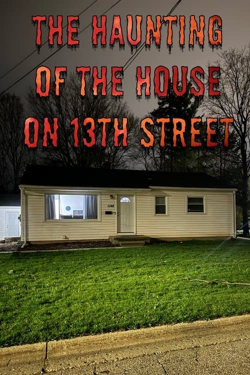 The Haunting of the House on 13th Street poster
