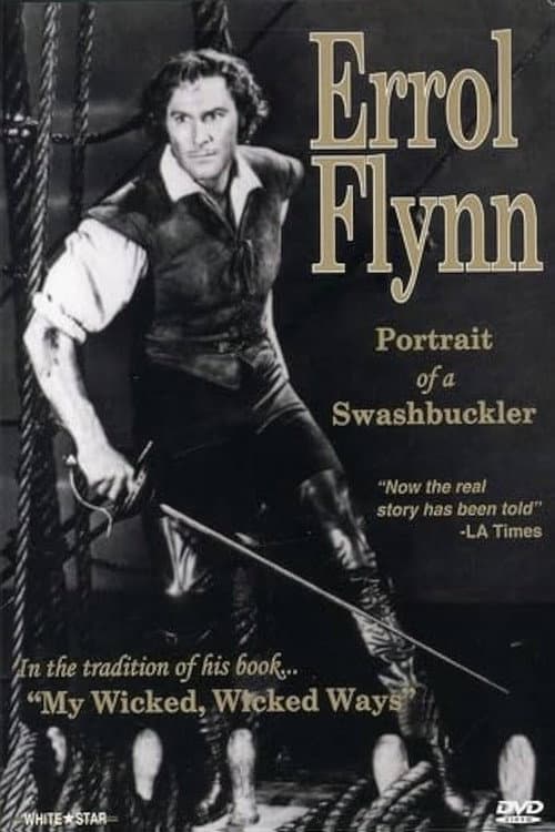 Errol Flynn: Portrait of a Swashbuckler poster