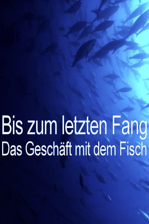 Bis zum letzten Fang poster