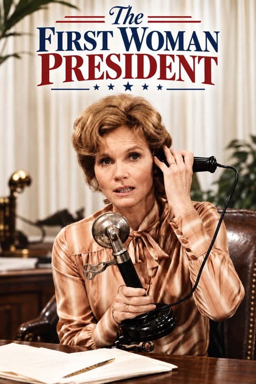 The First Woman President poster