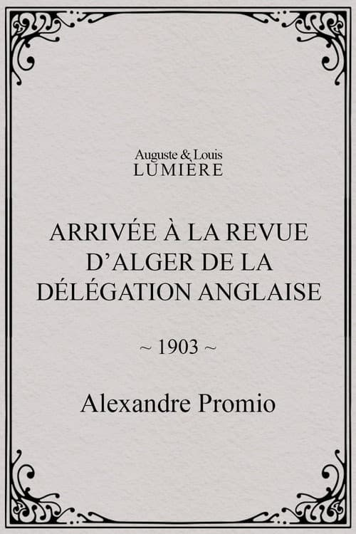 Arrivée à la revue d’Alger de la délégation anglaise poster