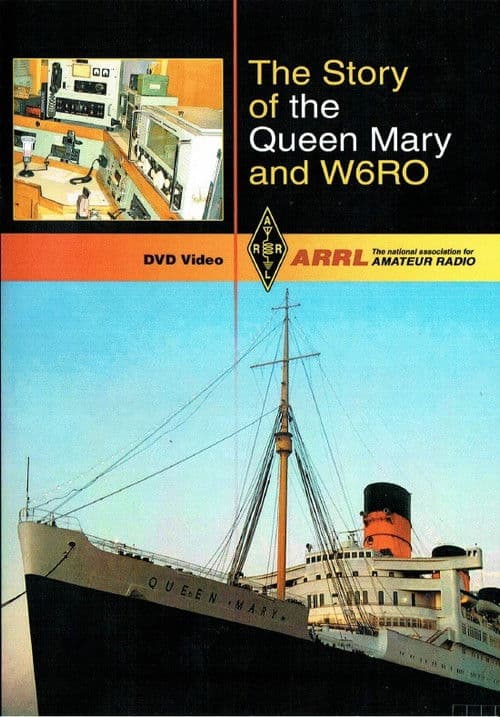 The Story of the Queen Mary and W6RO poster