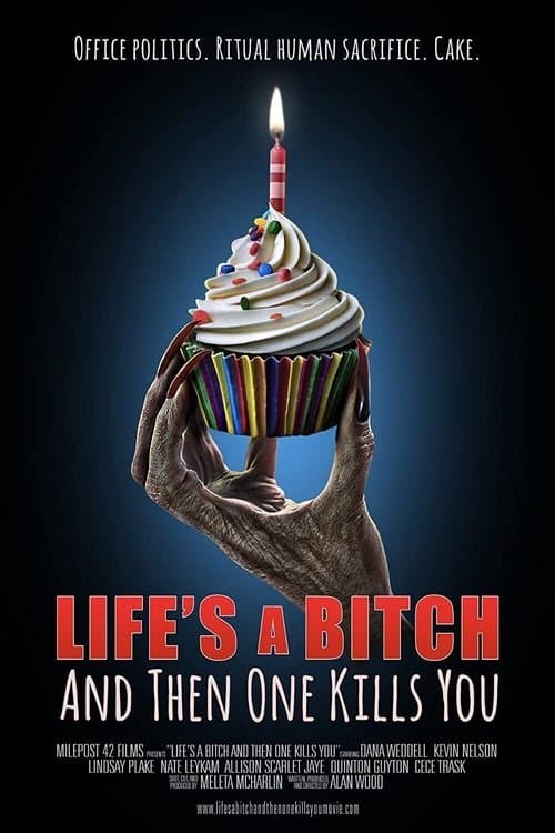 Life's A Bitch and then One Kills You poster