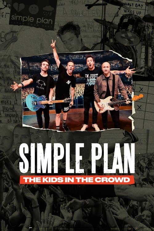Simple Plan: The Kids in the Crowd poster