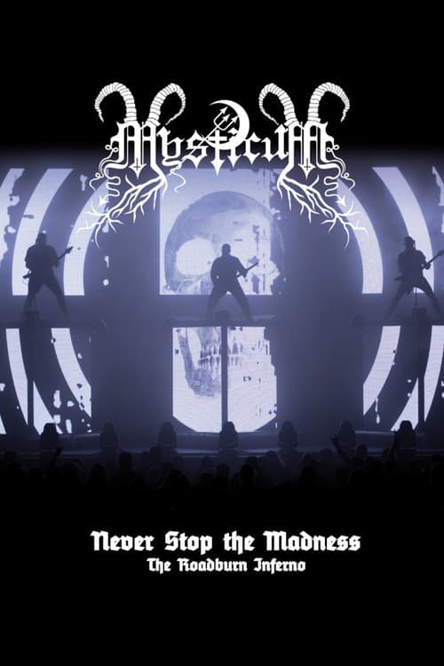 Mysticum: Never Stop The Madness (The Roadburn Inferno) poster