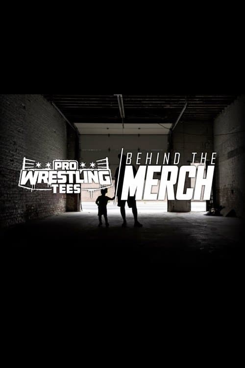 Pro Wrestling Tees: Behind The Merch poster