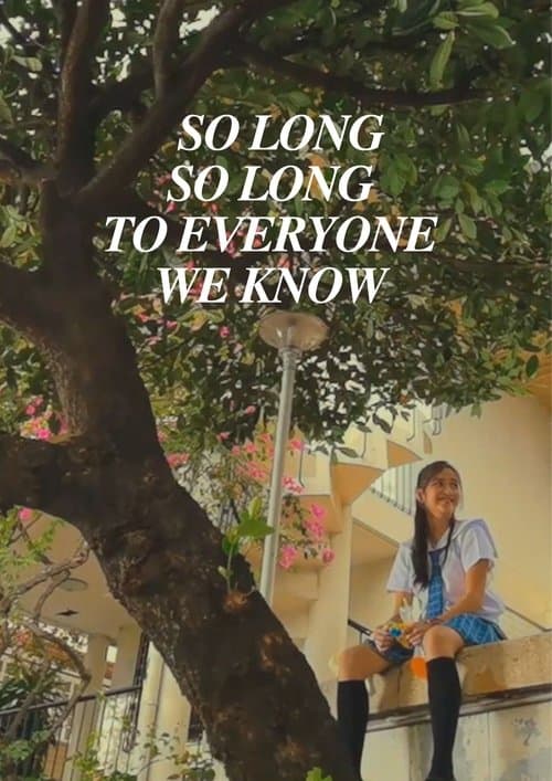 So Long, So Long To Everyone We Know poster