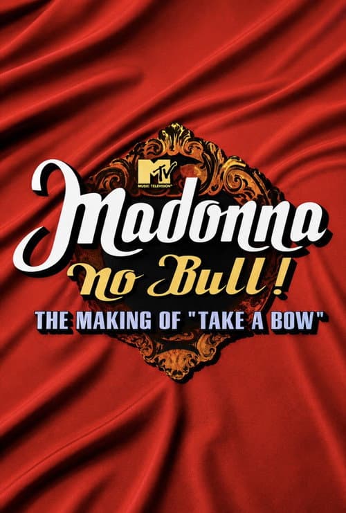 Madonna: No Bull! The Making of 'Take a Bow' poster