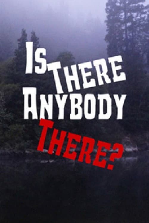 Is There Anybody There? poster