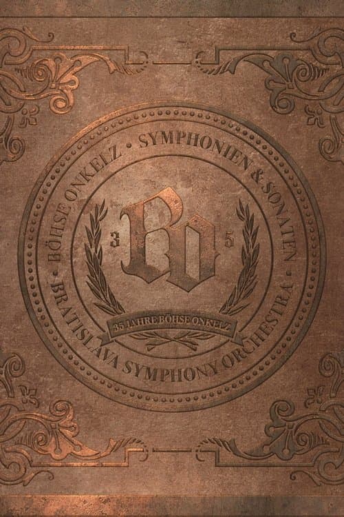 35 Jahre BÖHSE ONKELZ Symphonien und Sonaten Live – Das Klassikkonzert poster