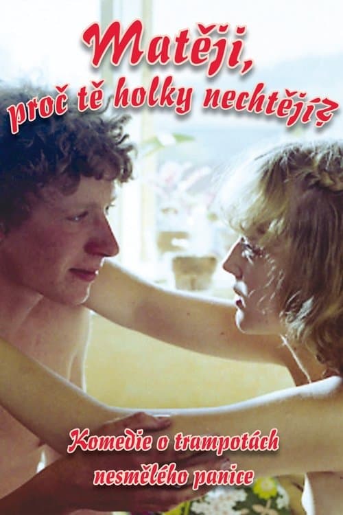 Mateji, proc te holky nechtejí? poster