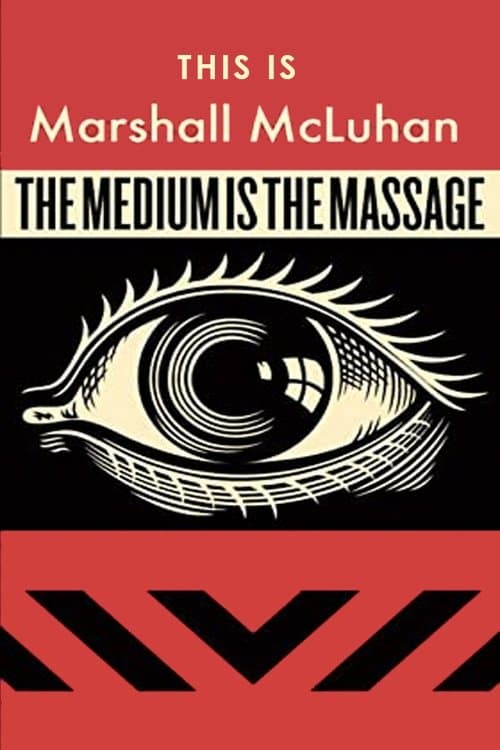 This Is Marshall McLuhan: The Medium Is The Massage poster