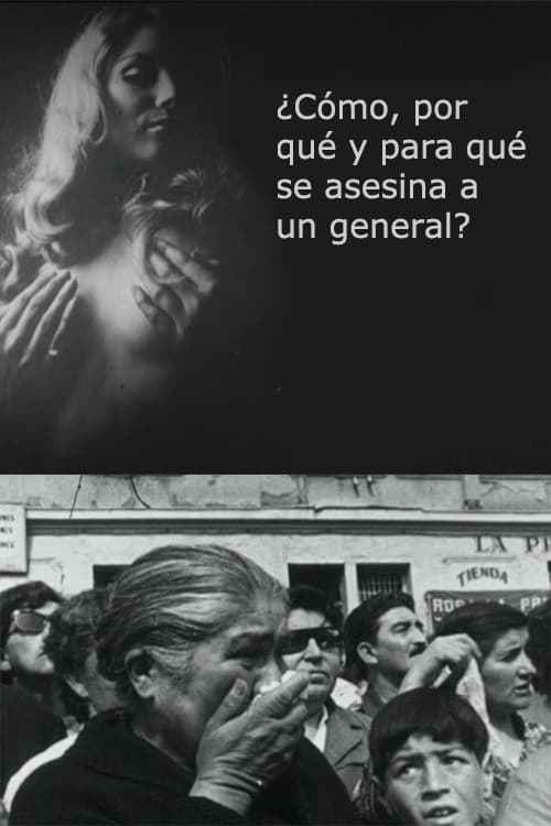 ¿Cómo, por qué y para qué se asesina un general? poster