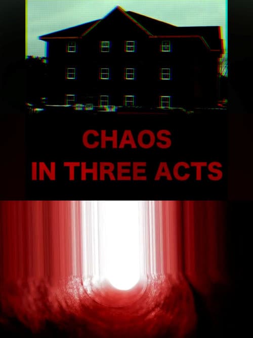 Chaos In Three Acts poster