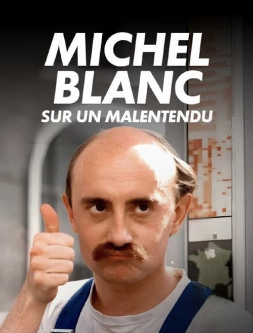 Michel Blanc, sur un malentendu poster