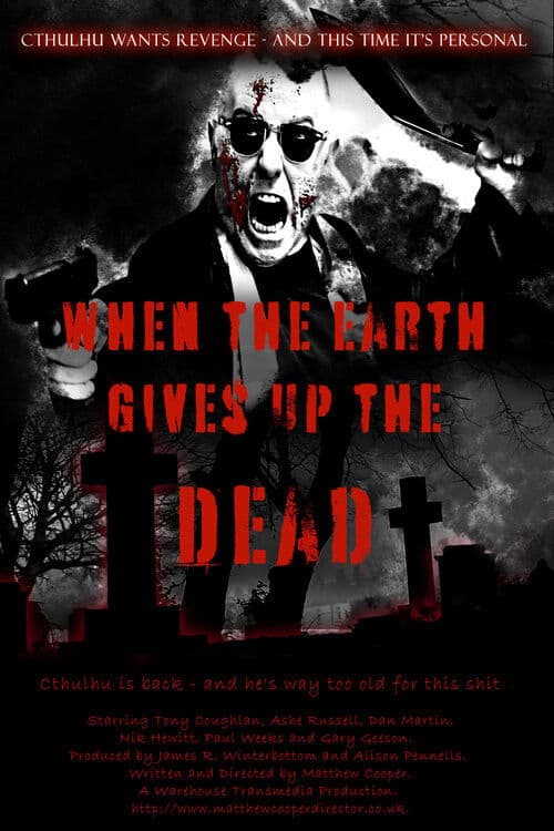 When The Earth Gives Up The Dead poster
