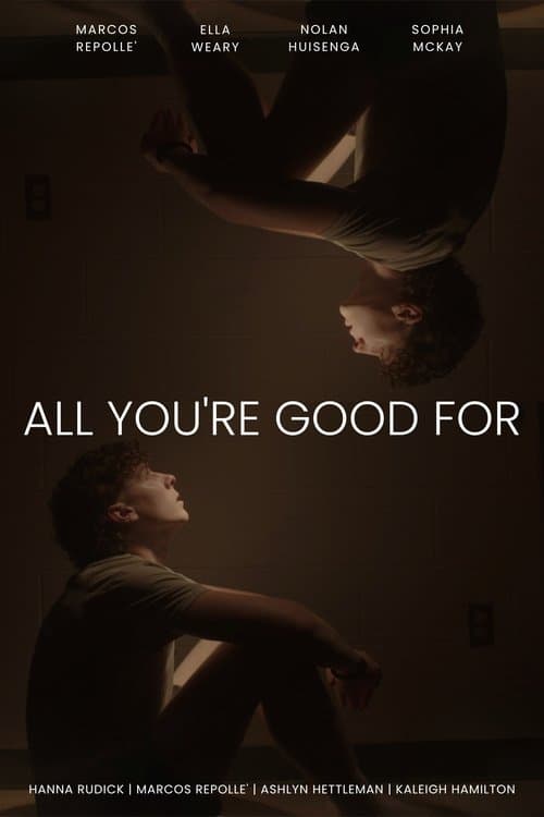 All You're Good For poster