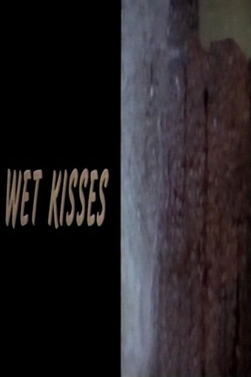 Wet Kisses poster