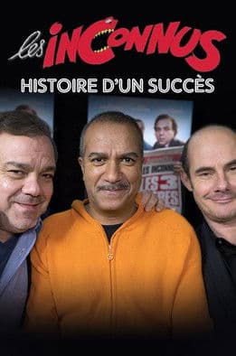 Les inconnus : Histoire d’un succès poster