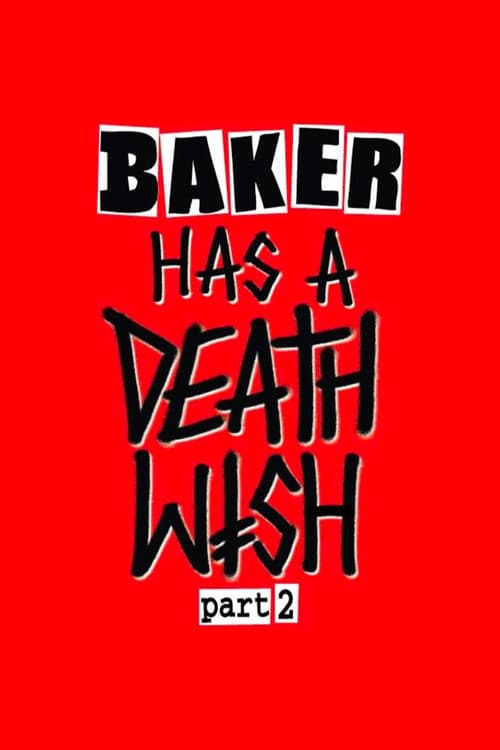 Baker Has a Deathwish Part 2 poster