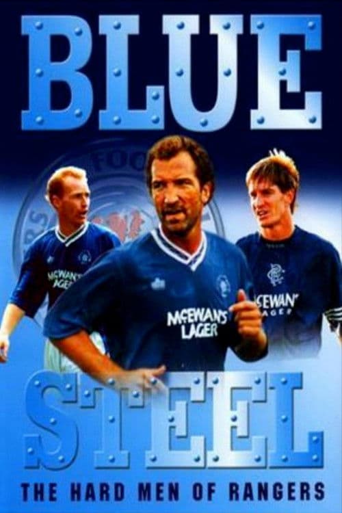 Blue Steel: The Hard Men of Ibrox poster