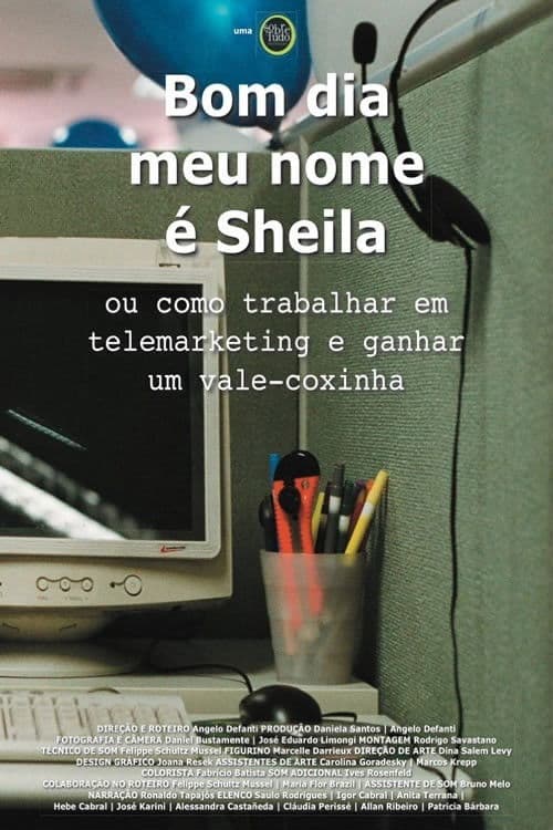 Bom Dia, Meu Nome é Sheila ou Como Trabalhar em Telemarketing e Ganhar um Vale-Coxinha poster