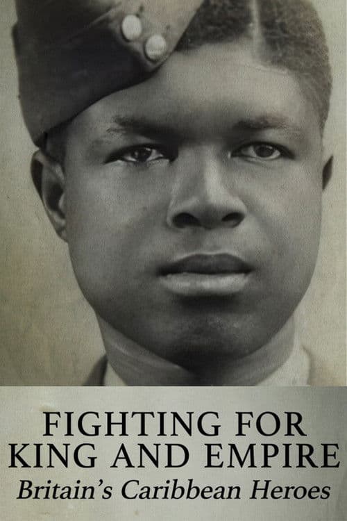 Fighting for King and Empire: Britain's Caribbean Heroes poster