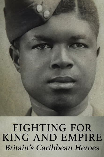 Fighting for King and Empire: Britain's Caribbean Heroes poster
