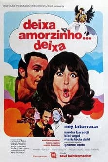 Deixa, Amorzinho... Deixa poster