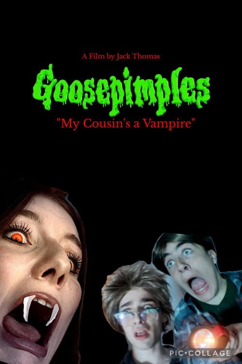 Goosepimples: My Cousin's a Vampire poster