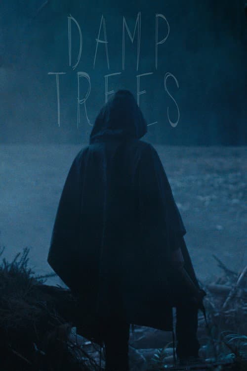 Damp Trees poster