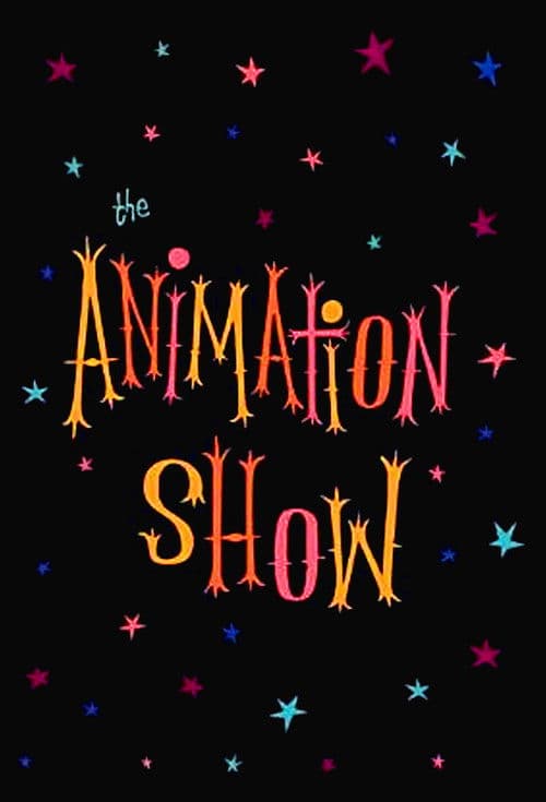 The Animation Show / Intermission in the Third Dimension / The End of the Show poster