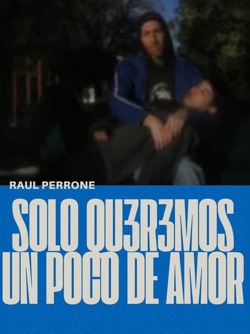 Solo qu3r3mos un poco de amor poster