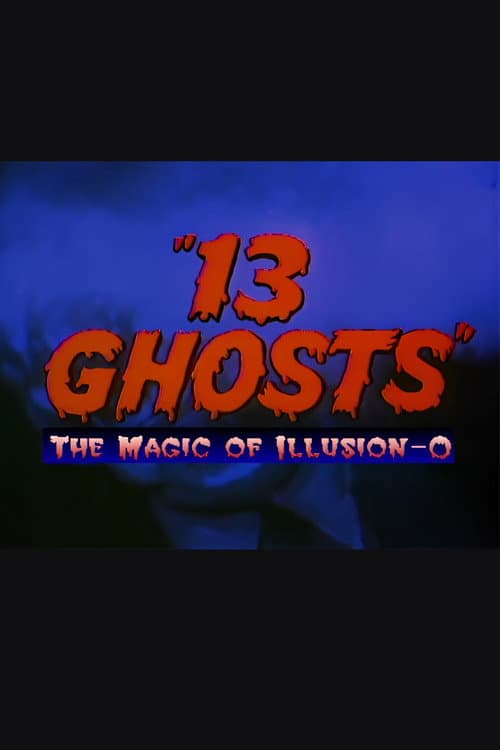 13 Ghosts: The Magic of Illusion-O poster
