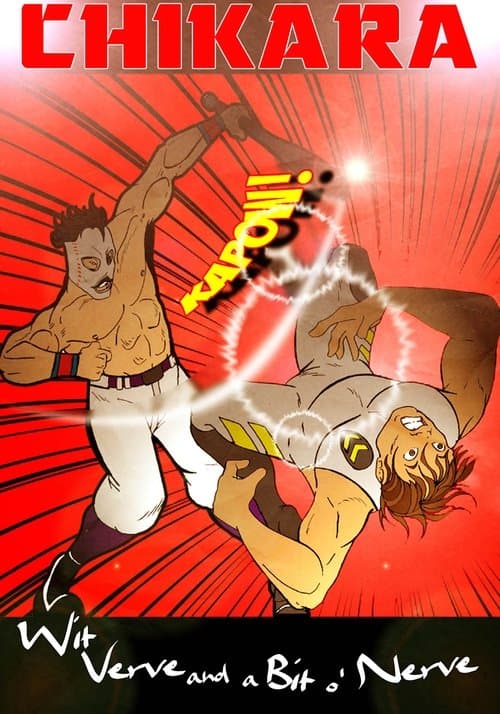 CHIKARA Wit, Verve and a Bit O' Nerve poster