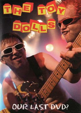 Toy Dolls: Our Last DVD? poster