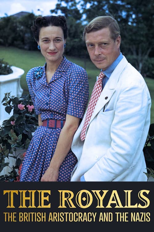 The Royals, the British Aristocracy, and the Nazis poster