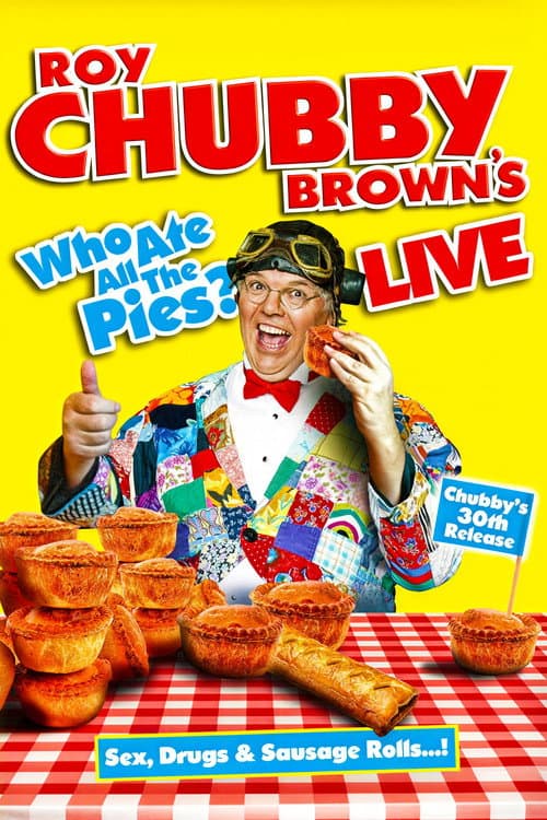 Roy Chubby Brown's Live: Who Ate All The Pies? poster