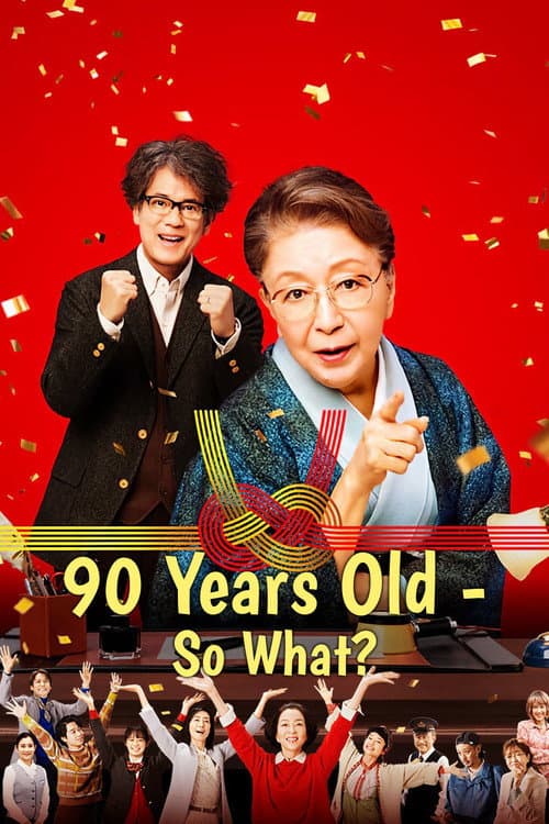 90 Years Old – So What? poster