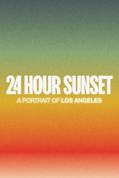 24 Hour Sunset poster