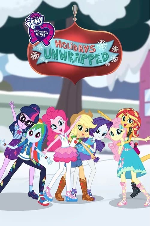 My Little Pony: Equestria Girls - Holidays Unwrapped poster