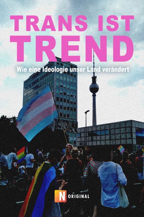 Trans ist Trend: Wie eine Ideologie unser Land verändert poster