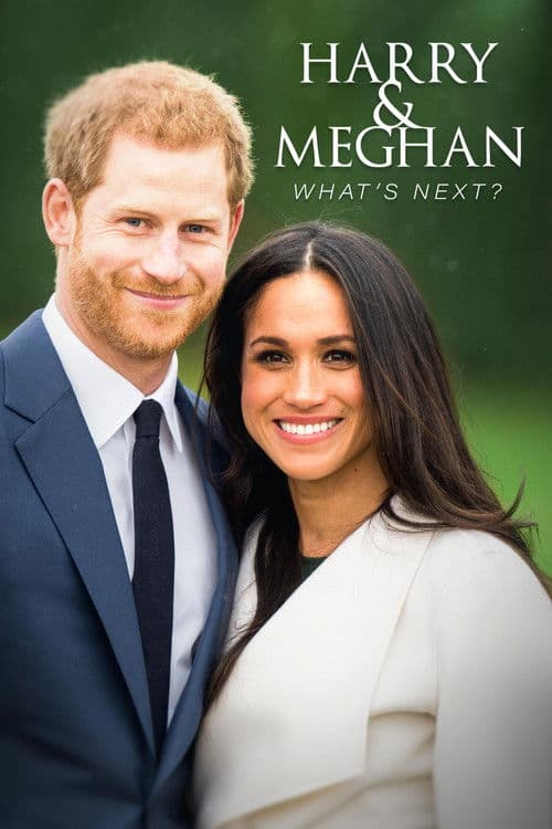 Harry and Meghan: What's Next? poster