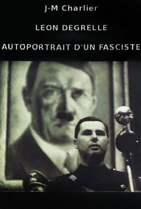 Léon Degrelle, Autoportrait d'un fasciste