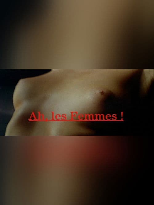 Ah, les femmes ! poster